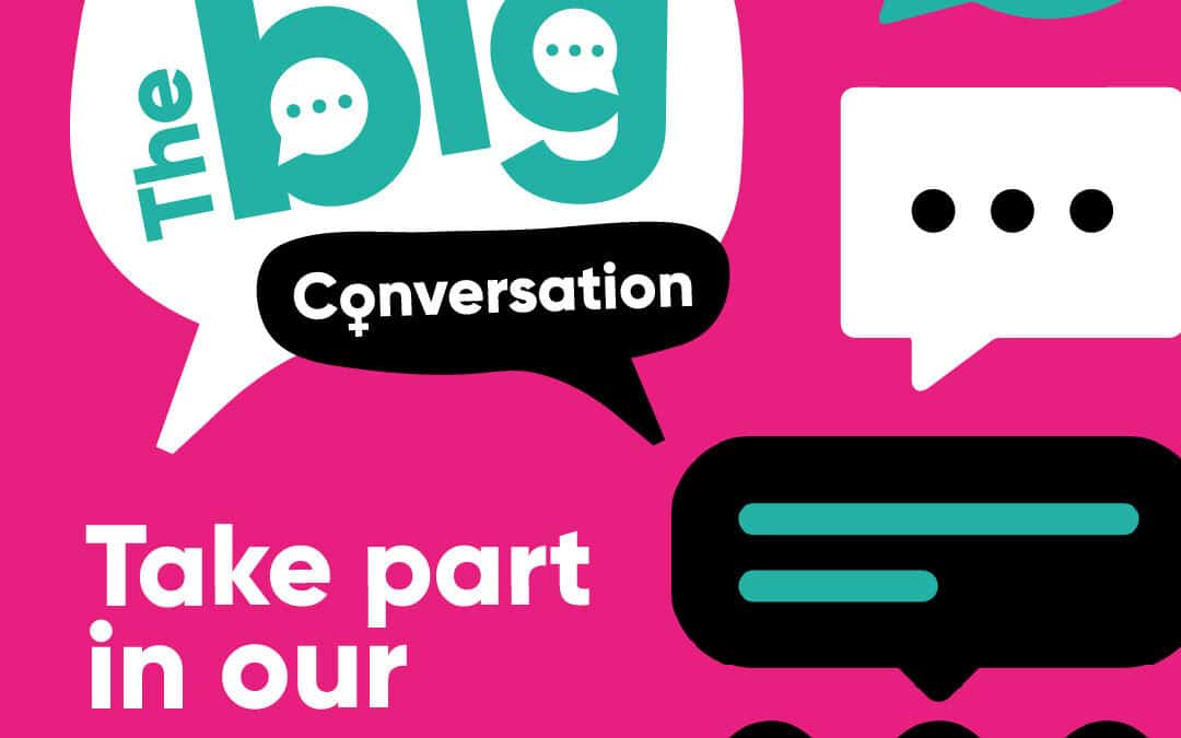 Join our BIG conversation about Women’s Health